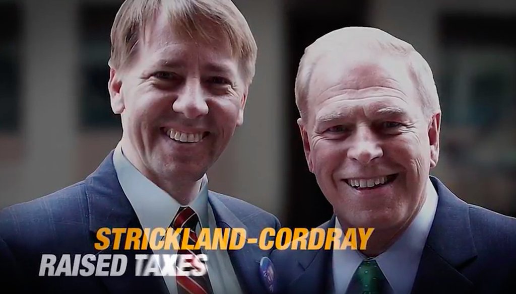 An ad by Mike DeWine's campaign for governor says that Richard Cordray, a former state treasurer and attorney general, along with Gov. Ted Strickland raised taxes. 